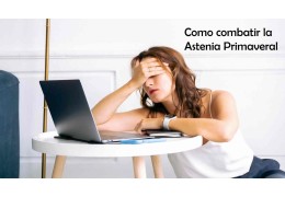 Guía para Combatir la Astenia Primaveral: Síntomas, Consecuencias y Consejos para Recuperar la Energía