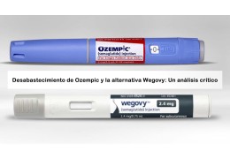 Desabastecimiento de Ozempic y la alternativa Wegovy: Un análisis crítico Desabastecimiento de Ozempic y la alternativa Wegovy: Un análisis crítico